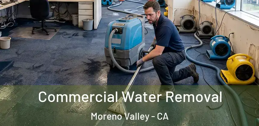  Commercial Water Removal Moreno Valley - CA