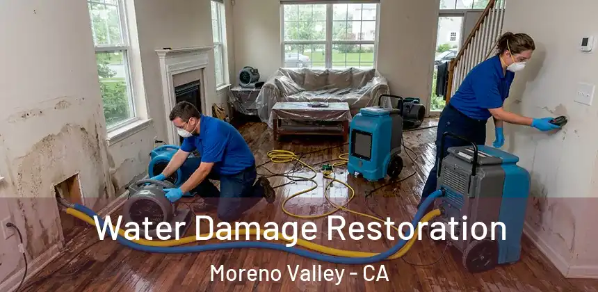 Water Damage Restoration Moreno Valley - CA